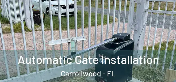  Automatic Gate Installation Carrollwood - FL