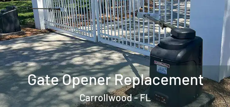  Gate Opener Replacement Carrollwood - FL